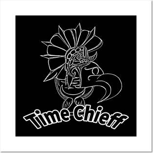 Time Chieff Posters and Art